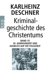 Kriminalgeschichte des Christentums 10 - Karlheinz Deschner