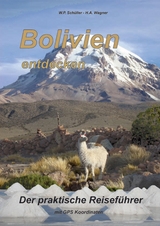 Bolivien entdecken - W.P. Schüller, H.A. Wagner