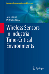 Wireless Sensors in Industrial Time-Critical Environments - José Cecílio, Pedro Furtado