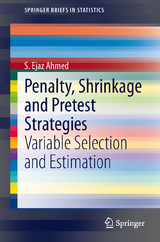 Penalty, Shrinkage and Pretest Strategies - S. Ejaz Ahmed