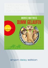 Dumm gelaufen (DAISY Edition) - Moritz Matthies