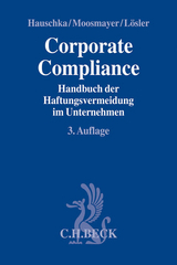 Corporate Compliance - Hauschka, Christoph E.; Moosmayer, Klaus; Lösler, Thomas