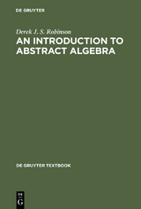 An Introduction to Abstract Algebra - Derek J.S. Robinson