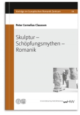 Skulptur – Schöpfungsmythen – Romanik - Peter Cornelius Claussen