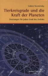 Tierkreisgrade und die Kraft der Planeten - Isidore Kozminsky