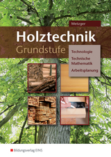 Holztechnik Grundstufe - Konrad Metzger