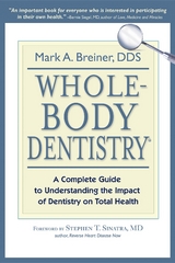 Whole-Body Dentistry(R) -  Mark A. Breiner