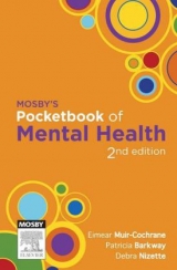 Mosby's Pocketbook of Mental Health - Muir-Cochrane, Eimear; Barkway, Patricia; Nizette, Debra