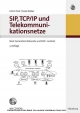 SIP, TCP/IP und Telekommunikationsnetze Next Generation Networks und VoIP-konkret, m. CD-ROM