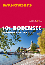 101 Bodensee - Reiseführer von Iwanowski - Stefan Blank