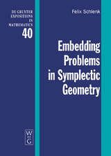 Embedding Problems in Symplectic Geometry - Felix Schlenk