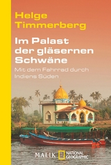 Im Palast der gläsernen Schwäne - Helge Timmerberg