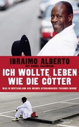 Ich wollte leben wie die Götter - Ibraimo Alberto