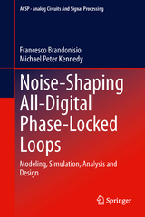 Noise-Shaping All-Digital Phase-Locked Loops - Francesco Brandonisio, Michael Peter Kennedy