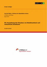 Die Auswirkung des Einsatzes von Botolinumtoxin auf menschliche Emotionen - Darlyn Jendges