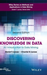 Discovering Knowledge in Data - Larose, Daniel T.; Larose, Chantal D.