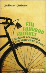 Ein Fahrrad erzählt - Peter Krallmann, Ute Kottmann