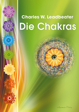 Die Chakras - Charles W. Leadbeater