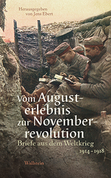 Vom Augusterlebnis zur Novemberrevolution - 