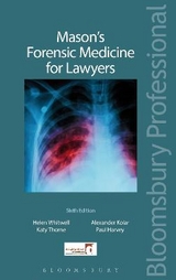 Mason's Forensic Medicine for Lawyers - Whitwell, Professor Helen; Thorne KC, Katy; Kolar, Dr Alexander; Harvey, Paul
