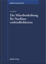 Die Miterbenhaftung für Nachlassverbindlichkeiten - Benjamin Leuchten