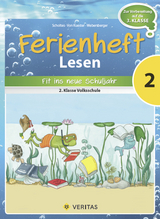 Ferienheft Lesen 2. Klasse Volksschule - Scholtes, Cornelia; Kuester, Ursula von; Webersberger, Annette