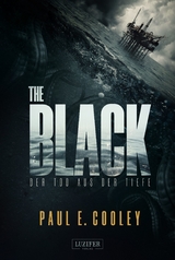 THE BLACK - Der Tod aus der Tiefe - Paul E. Cooley