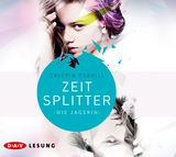 Zeitsplitter – Die Jägerin - Cristin Terrill