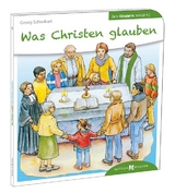 Was Christen glauben den Kindern erklärt - Georg Schwikart