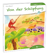 Von der Schöpfung den Kindern erzählt - Klippel, Petra