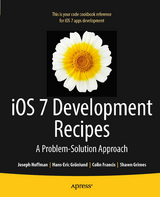 iOS 7 Development Recipes - Hans-Eric Grnlund, Joseph Hoffman, Shawn Grimes, Colin Francis