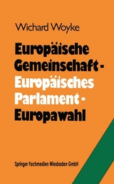 Europäische Gemeinschaft — Europäisches Parlament — Europawahl - Dr. Wichard Woyke