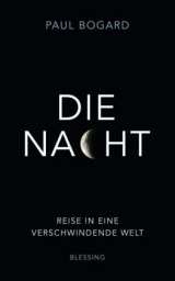 Die Nacht - Paul Bogard