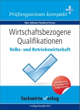 Wirtschaftsbezogene Qualifikationen: Volks- und Betriebswirtschaft - Reinhard Fresow