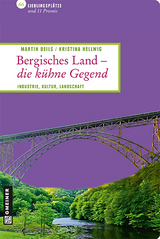 Bergisches Land - die kühne Gegend - Martin Beils, Kristina Hellwig