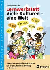 Lernwerkstatt: Viele Kulturen - eine Welt - Kirstin Jebautzke