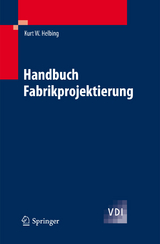 Handbuch Fabrikprojektierung - Kurt W. Helbing