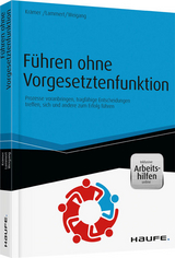 Führen ohne Vorgesetztenfunktion - inkl. Arbeitshilfen online - Daniela Krämer, Kathrein Lammert, Silke Weigang