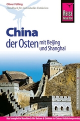 Reise Know-How China - der Osten mit Beijing und Shanghai - Fülling, Oliver