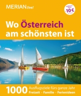 MERIAN Wo Österreich am schönsten ist - Chlupacek, Birgit; Eder, Christian; Hansen, Jakob; Lehner, Anja; Nowak, Axel; Otzen, Hans; Pause, Simon; Reisenegger, Verónica; Schnedlitz, Gernot; Seitz, Doris; Seitz, Wolfgang; Stadler, Eva; Wagner, Christoph; Wagner-Wittula, Renate