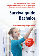 Survivalguide Bachelor - Bensberg, Gabriele; Messer, Jürgen