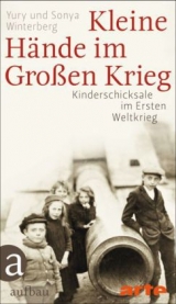 Kleine Hände im Großen Krieg - Yury Winterberg, Sonya Winterberg Herr Yury Winterberg