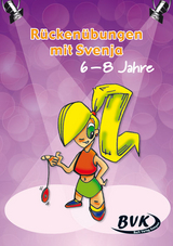 Rückenübungen mit Svenja 6 – 8 Jahre - Suzy Schorrewegen, Sofie Deleersnijder, Eddy Dewaele, Ann Oosterlinck