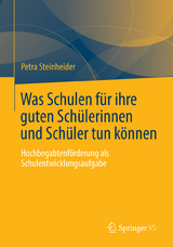 Was Schulen für ihre guten Schülerinnen und Schüler tun können - Petra Steinheider