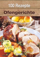 100 Rezepte Ofengerichte