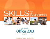 Skills for Success with Office 2013 Volume 1 - Townsend, Kris; Hain, Catherine; Gaskin, Shelley; Murre-Wolf, Stephanie