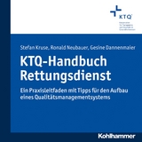 KTQ-Handbuch Rettungsdienst - Stefan Kruse, Ronald Neubauer, Gesine Dannenmaier