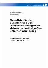 Checkliste 18 für die Durchführung von IT-Systemprüfungen bei kleinen und mittelgroßen Unternehmen (KMU) - Krüger, Ralph; Farr, Wolf-Michael