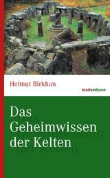 Das Geheimwissen der Kelten - Helmut Birkhan