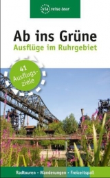 Ab ins Grüne – Ausflüge im Ruhrgebiet - Michael Moll